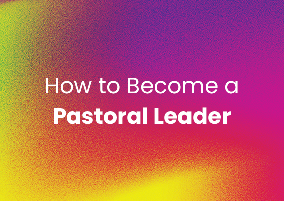 how-to-become-a-pastoral-leader-a-guide-to-an-essential-role